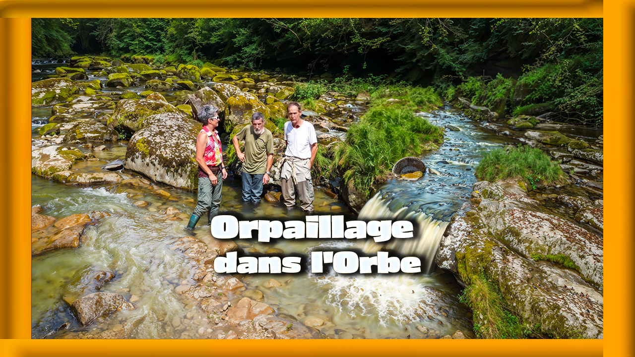 Orpaillage dans l’Orbe